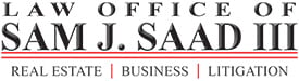 Law Office of Sam J. Saad III: Real Estate, Business, Litigation